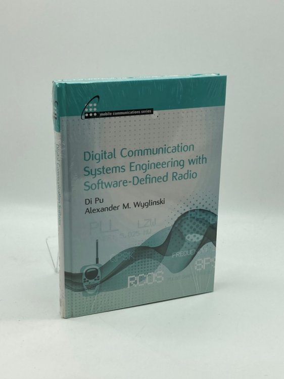 Image for Digital Communication Systems Engineering with Software-Defined Radio Digital Communication Systems Engineering with Software-Defined Radio
