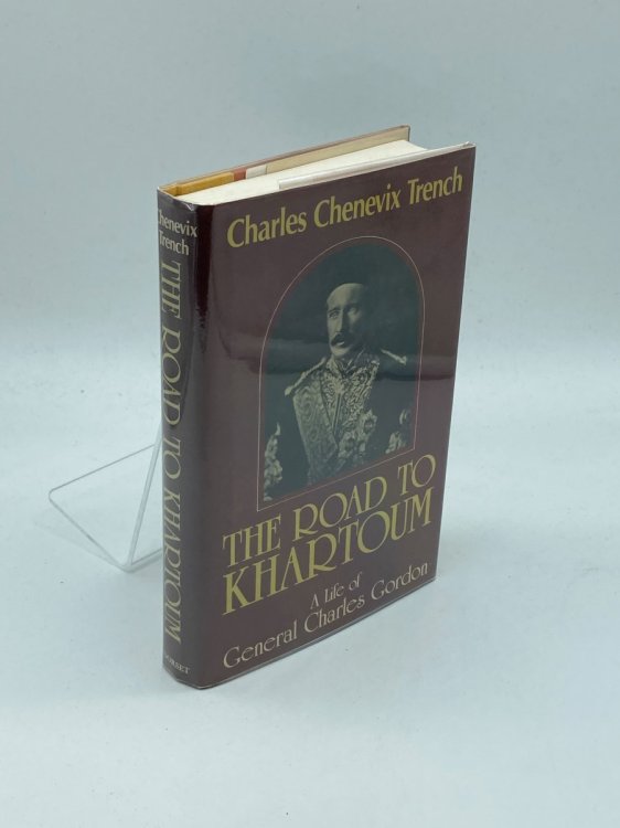 Image for The Road to Khartoum A Life of General Charles Gordon The Road to Khartoum A Life of General Charles Gordon