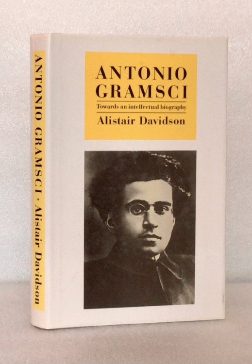 Image for Antonio Gramsci: Towards an Intellectual Biography Antonio Gramsci: Towards an Intellectual Biography