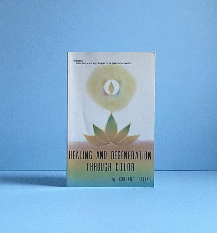 Image for Healing and Regeneration Through Color and Music Healing and Regeneration Through Color and Music