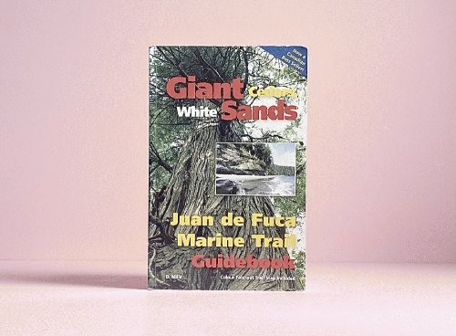 Image for Giant Cedars, White Sands: Juan de Fuca Marine Trail Guidebook with Map Giant Cedars, White Sands: Juan de Fuca Marine Trail Guidebook with Map