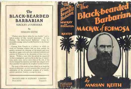 Image for THE BLACK-BEARDED BARBARIAN. Mackay of Formosa. THE BLACK-BEARDED BARBARIAN. Mackay of Formosa.