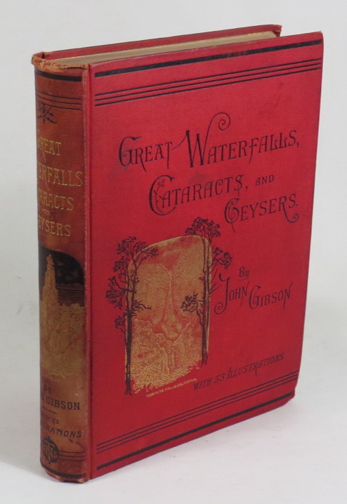 Image for Great Waterfalls, Cataracts, and Geysers, Described and Illustrated Great Waterfalls, Cataracts, and Geysers, Described and Illustrated