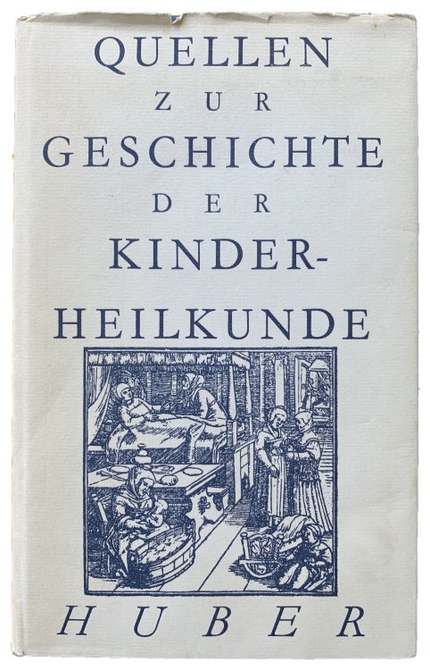 Image for Quellen zur Geschichte der Kinderheilkunde. Quellen zur Geschichte der Kinderheilkunde.