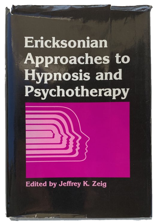 Image for Erickson Approaches to Hypnosis and Psychotherapy. Erickson Approaches to Hypnosis and Psychotherapy.