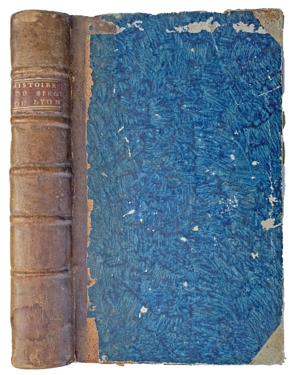 Image for Histoire du Siege de Lyon, des evenemens qui l'ont precede et des desastres qui l'ont suivi, ainsi que de leurs causes secretes, generales et particulieres; (Depuis 1789 jusqu'en 1796;) Accompagnee d'un Plan ou sont indiques les actions principales, les batteries des combattans, les lieux incendies Histoire du Siege de Lyon, des evenemens qui l'ont precede et des desastres qui l'ont suivi, ainsi que de leurs causes secretes, generales et particulieres; (Depuis 1789 jusqu'en 1796;) Accompagnee d'un Plan ou sont indiques les actions principales, les batteries des combattans, les lieux incendies