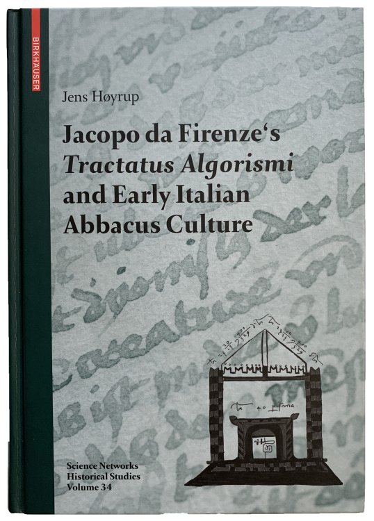 Image for Jacopo da Firenze's Tractatus Algorismi and Early Italian Abbacus Culture. Jacopo da Firenze's Tractatus Algorismi and Early Italian Abbacus Culture.