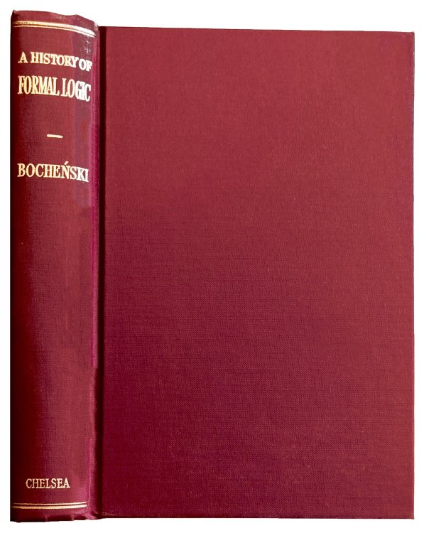 Image for A History of Formal Logic. Translated and Edited by Ivo Thomas. A History of Formal Logic. Translated and Edited by Ivo Thomas.