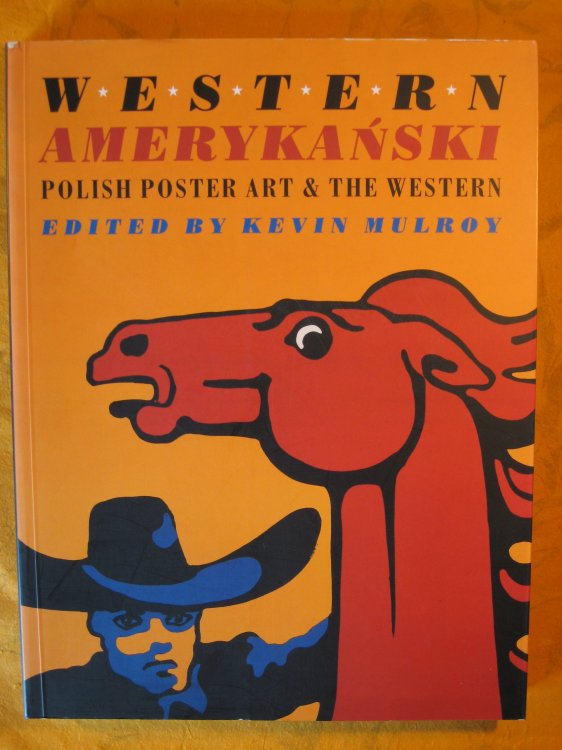 Image for Western Amerykanski: Polish Poster Art and the Western Western Amerykanski: Polish Poster Art and the Western
