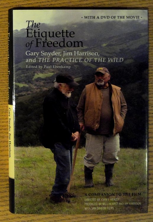 Image for The Etiquette of Fredom: Gary Snyder, Jim Harrison and The Practice of The Wild (with DVD of the Movie) The Etiquette of Fredom: Gary Snyder, Jim Harrison and The Practice of The Wild (with DVD of the Movie)