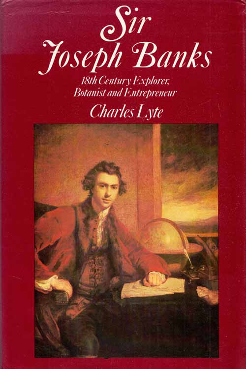 Image for Sir Joseph Banks 18th Century Explorer, Botanist and Entrepreneur Sir Joseph Banks 18th Century Explorer, Botanist and Entrepreneur