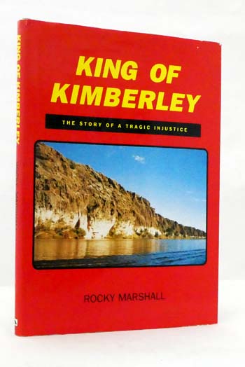 Image for King of Kimberley The Story of a Tragic Injustice King of Kimberley The Story of a Tragic Injustice
