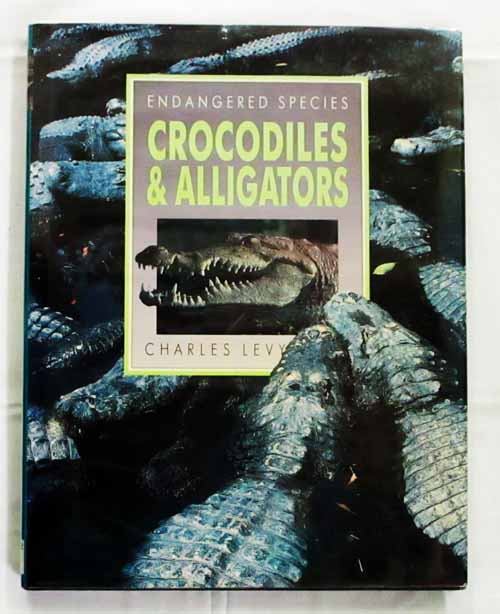 Image for Crocodiles and Alligators (Endangered Species) Crocodiles and Alligators (Endangered Species)