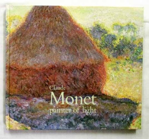 Image for Claude Monet: Painter of Light Claude Monet: Painter of Light