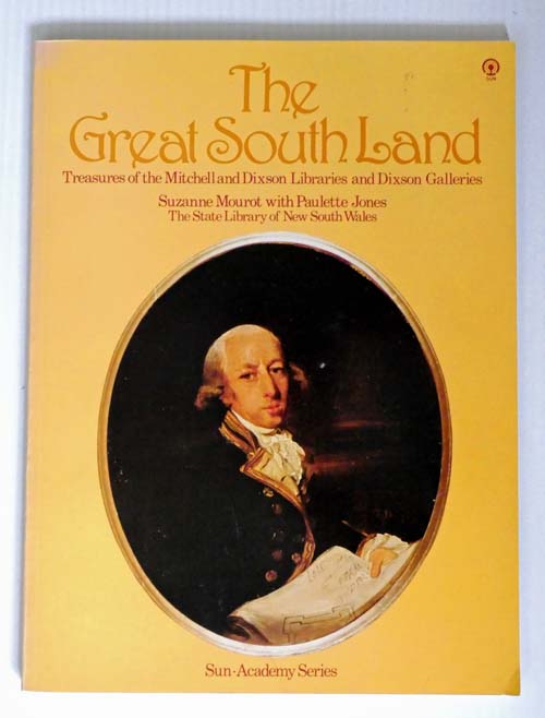 Image for The Great South Land Treasures of the Mitchell and Dixson Libraries and Dixson Galleries The Great South Land Treasures of the Mitchell and Dixson Libraries and Dixson Galleries