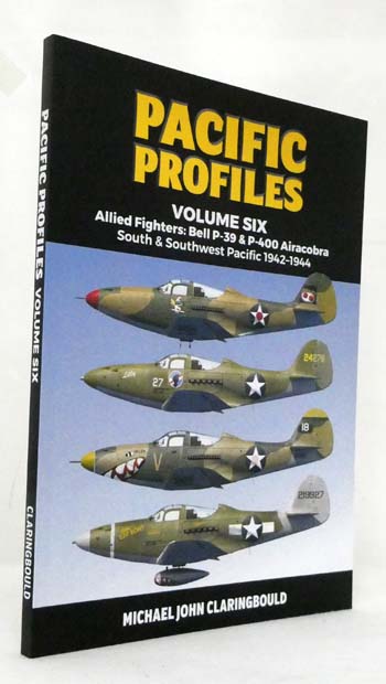 Image for Pacific Profiles Volume 6 Allied Fighters Bell P-39 & P-400 Airacobra South & Southwest Pacific 1942-1944 Pacific Profiles Volume 6 Allied Fighters Bell P-39 & P-400 Airacobra South & Southwest Pacific 1942-1944