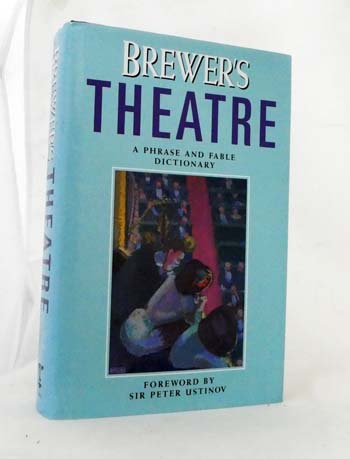 Image for Brewer's Theatre. A Phrase and Fable Dictionary Brewer's Theatre. A Phrase and Fable Dictionary