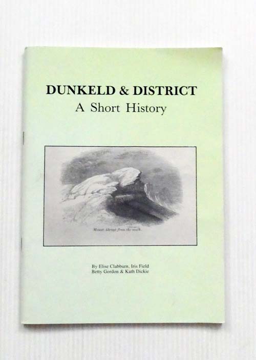 Image for Dunkeld & District A Short History Dunkeld & District A Short History