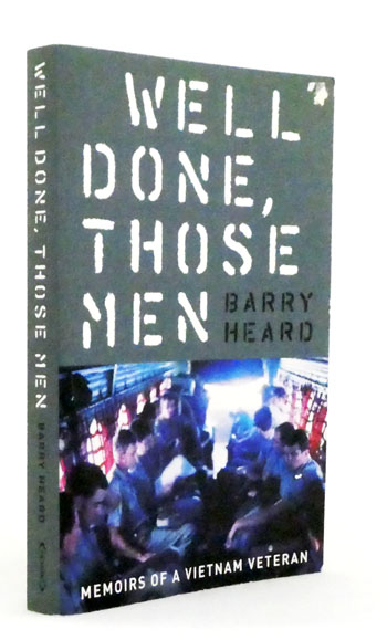 Image for Well Done Those Men : Memoirs of a Vietnam Veteran Well Done Those Men : Memoirs of a Vietnam Veteran