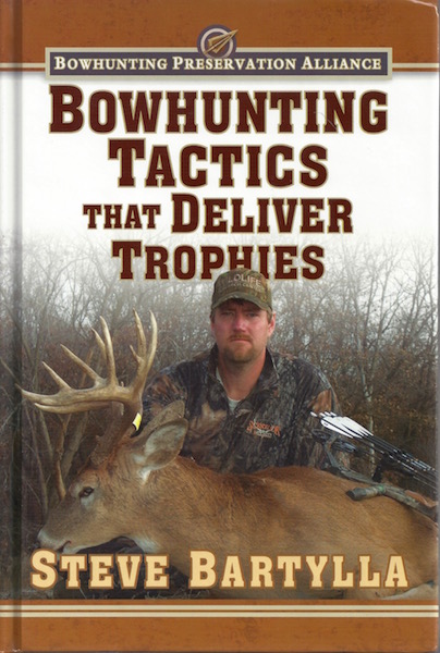 Image for Bowhunting Tactics That Deliver Trophies Bowhunting Tactics That Deliver Trophies