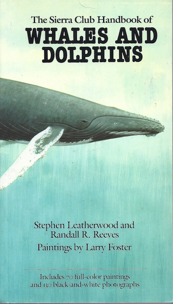 Image for The Sierra Club Handbook of Whales and Dolphins The Sierra Club Handbook of Whales and Dolphins