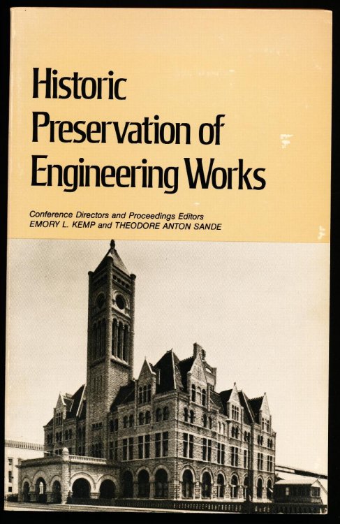 Image for HISTORIC PRESERVATION OF ENGINEERING WORKS. Proceedings of an Engineering Foundation Conference Held at Franklin Pierce College, Rindge, New Hampshire June 25-30, 1978 HISTORIC PRESERVATION OF ENGINEERING WORKS. Proceedings of an Engineering Foundation Conference Held at Franklin Pierce College, Rindge, New Hampshire June 25-30, 1978