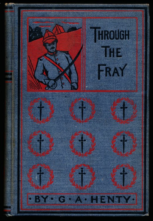 Image for THROUGH THE FRAY. A Tale of the Luddite Riots THROUGH THE FRAY. A Tale of the Luddite Riots