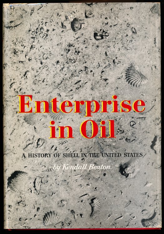 ENTERPRISE IN OIL. A History of Shell in the United States