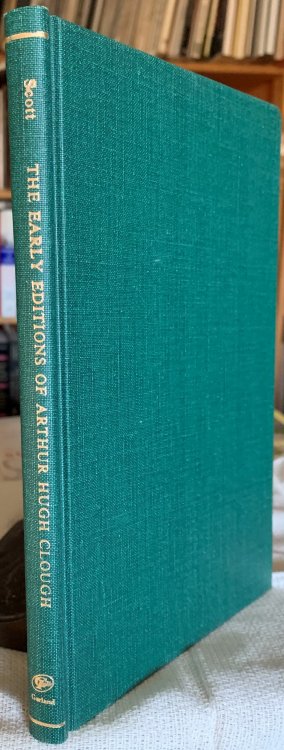 Image for The Early Editions of Arthur Hugh Clough The Early Editions of Arthur Hugh Clough