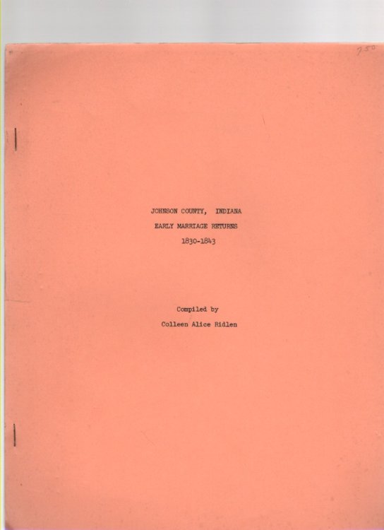 Image for Johnson County, Indiana Early Marriage Returns 1830-1843 Johnson County, Indiana Early Marriage Returns 1830-1843
