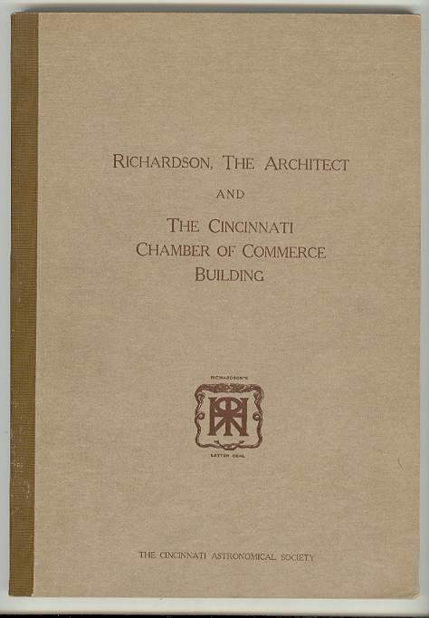Image for Richardson, the Architect and The Cincinnati Chamber of Commerce Building Richardson, the Architect and The Cincinnati Chamber of Commerce Building