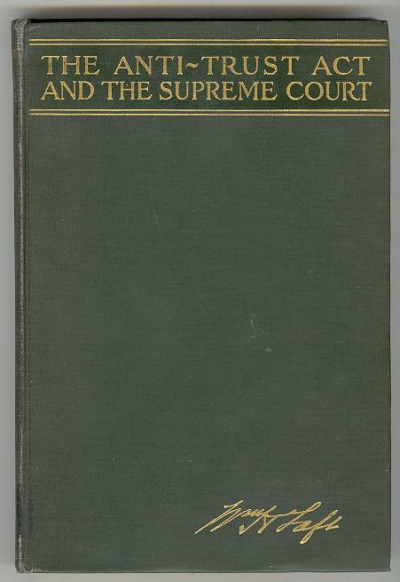 Image for THE ANTI-TRUST ACT and THE SUPREME COURT THE ANTI-TRUST ACT and THE SUPREME COURT