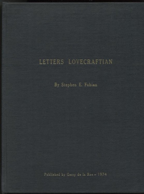 Image for LETTERS LOVECRAFTIAN. 55 numbered, signed hardcover copies. LETTERS LOVECRAFTIAN. 55 numbered, signed hardcover copies.