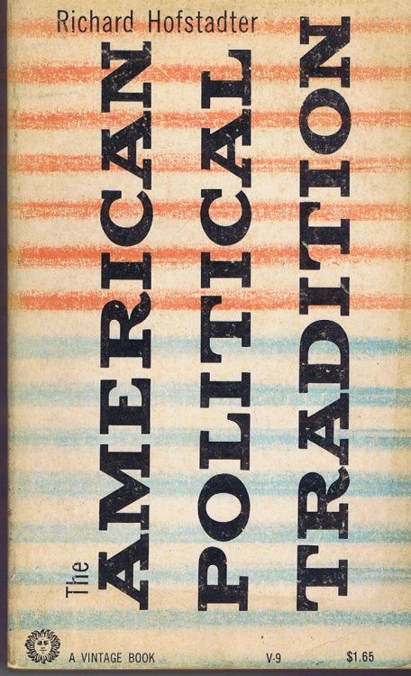 Image for The American Political Tradition and the Men Who Made It The American Political Tradition and the Men Who Made It