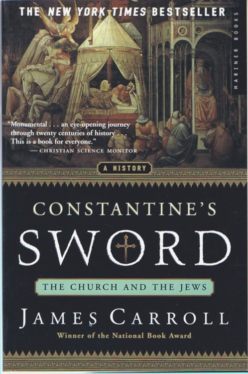 Image for Constantine's Sword: The Church and the Jews, A History Constantine's Sword: The Church and the Jews, A History