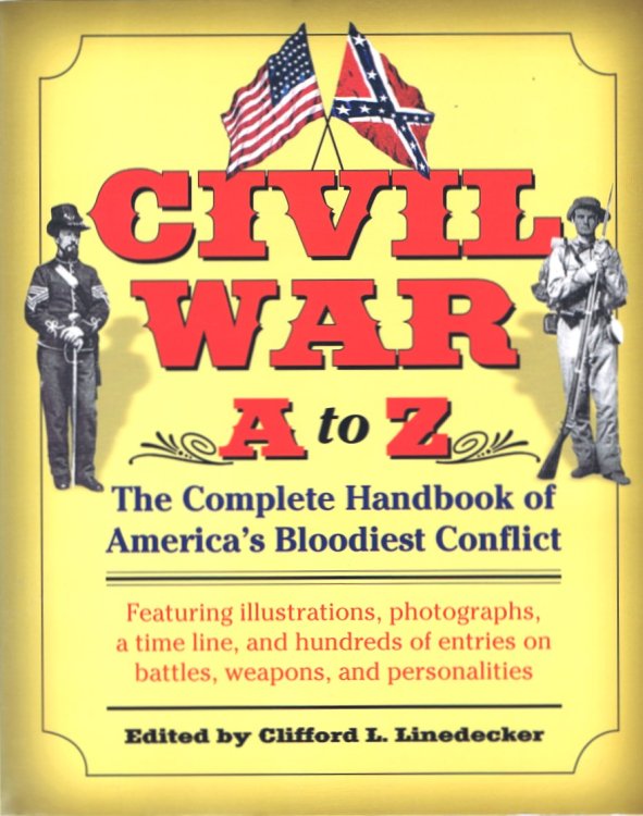 Image for Civil War A to Z: The Complete Handbook of America's Bloodiest Conflict Civil War A to Z: The Complete Handbook of America's Bloodiest Conflict