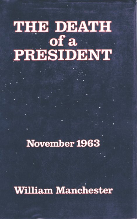 Image for The Death of a President: November 20 - November 25, 1963 The Death of a President: November 20 - November 25, 1963