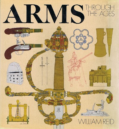 Image for Arms Through the Ages Arms Through the Ages