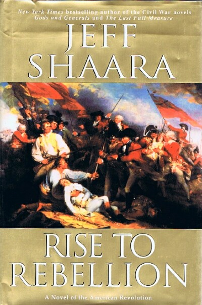Image for Rise to Rebellion: A Novel of the American Revolution Rise to Rebellion: A Novel of the American Revolution