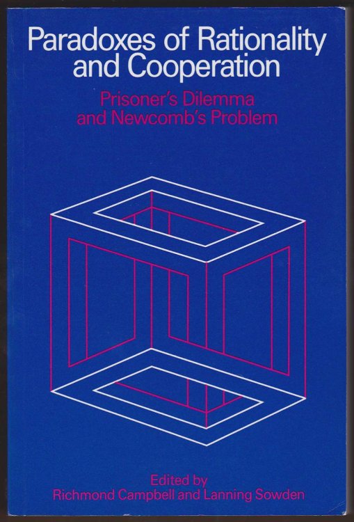 Image for PARADOXES OF RATIONALITY AND COOPERATION Prisoner's Dilemma and Newcomb's Problem PARADOXES OF RATIONALITY AND COOPERATION Prisoner's Dilemma and Newcomb's Problem