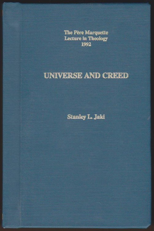Image for UNIVERSE AND CREED The Pere Marquette Lecture in Theology 1992 UNIVERSE AND CREED The Pere Marquette Lecture in Theology 1992
