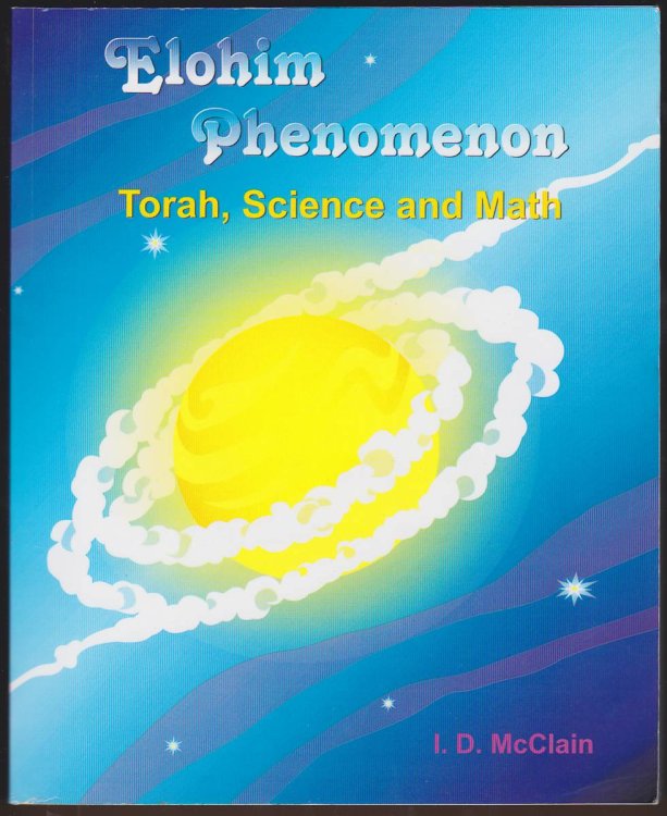 Image for ELOHIM PHENOMENON Torah, Science and Math ELOHIM PHENOMENON Torah, Science and Math
