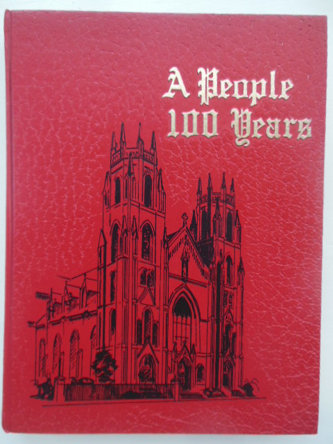 Image for A People 100 Years; St. Stanislaus 1873-1973 (Cleveland, Ohio) A People 100 Years; St. Stanislaus 1873-1973 (Cleveland, Ohio)