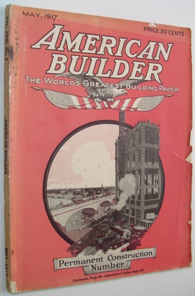 Image for American Builder Magazine - May 1917 Issue - Permanent Construction Number American Builder Magazine - May 1917 Issue - Permanent Construction Number