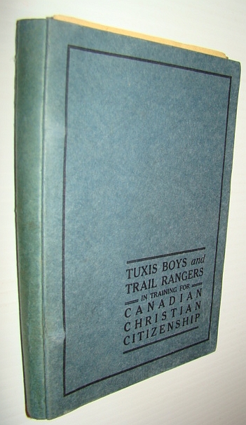 Image for Tuxus Boys and Trail Rangers in Training for Canadian Christian Citizenship Tuxus Boys and Trail Rangers in Training for Canadian Christian Citizenship