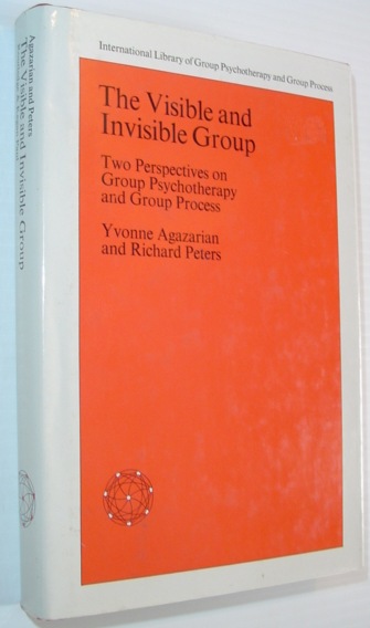 Image for The Visible and Invisible Group: Two Perspectives on Group Psychotherapy and Group Process The Visible and Invisible Group: Two Perspectives on Group Psychotherapy and Group Process