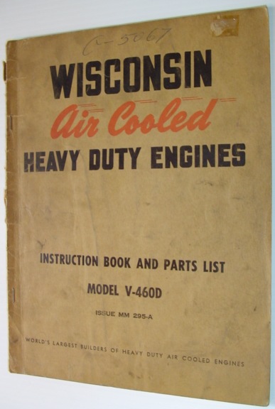 Image for Wisconsin Air Cooled Heavy Duty Engines: Instruction Book and Parts List - Model V-460D (issue MM 295-A) Wisconsin Air Cooled Heavy Duty Engines: Instruction Book and Parts List - Model V-460D (issue MM 295-A)