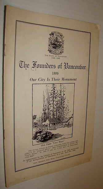 Image for The Founders of Vancouver - 1886: Our City if Their Monument The Founders of Vancouver - 1886: Our City if Their Monument
