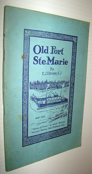 Image for Old Fort Ste. Marie, 1639-1649 Old Fort Ste. Marie, 1639-1649