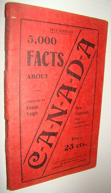 Image for 5,000 (Five Thousand) Facts About Canada - 1912 Edition 5,000 (Five Thousand) Facts About Canada - 1912 Edition